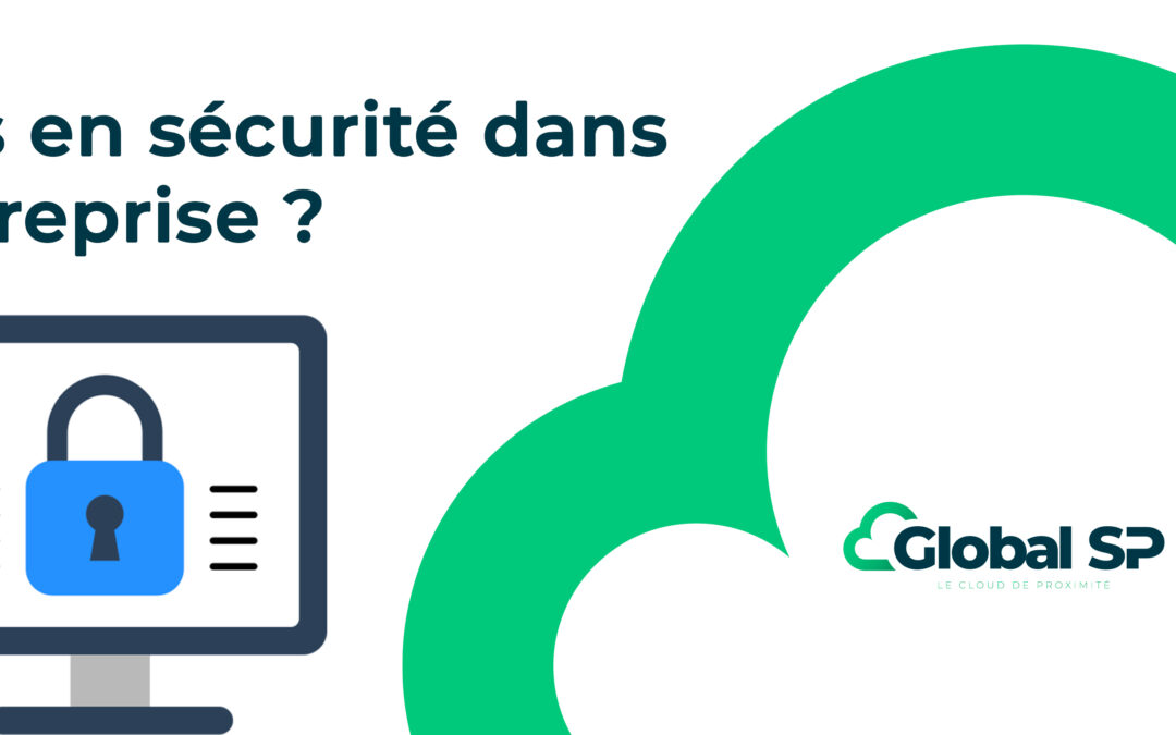 Êtes-vous en sécurité dans votre entreprise ?